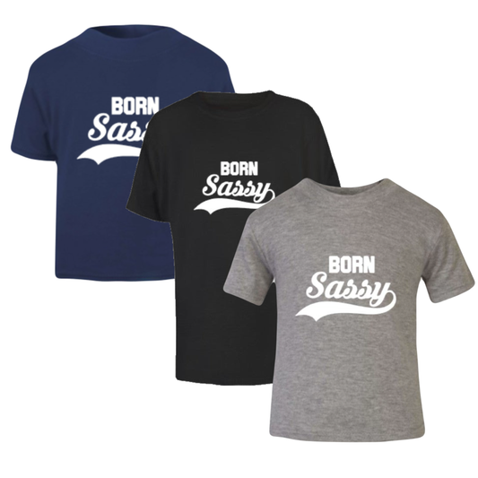 Born Sassy T-Shirt