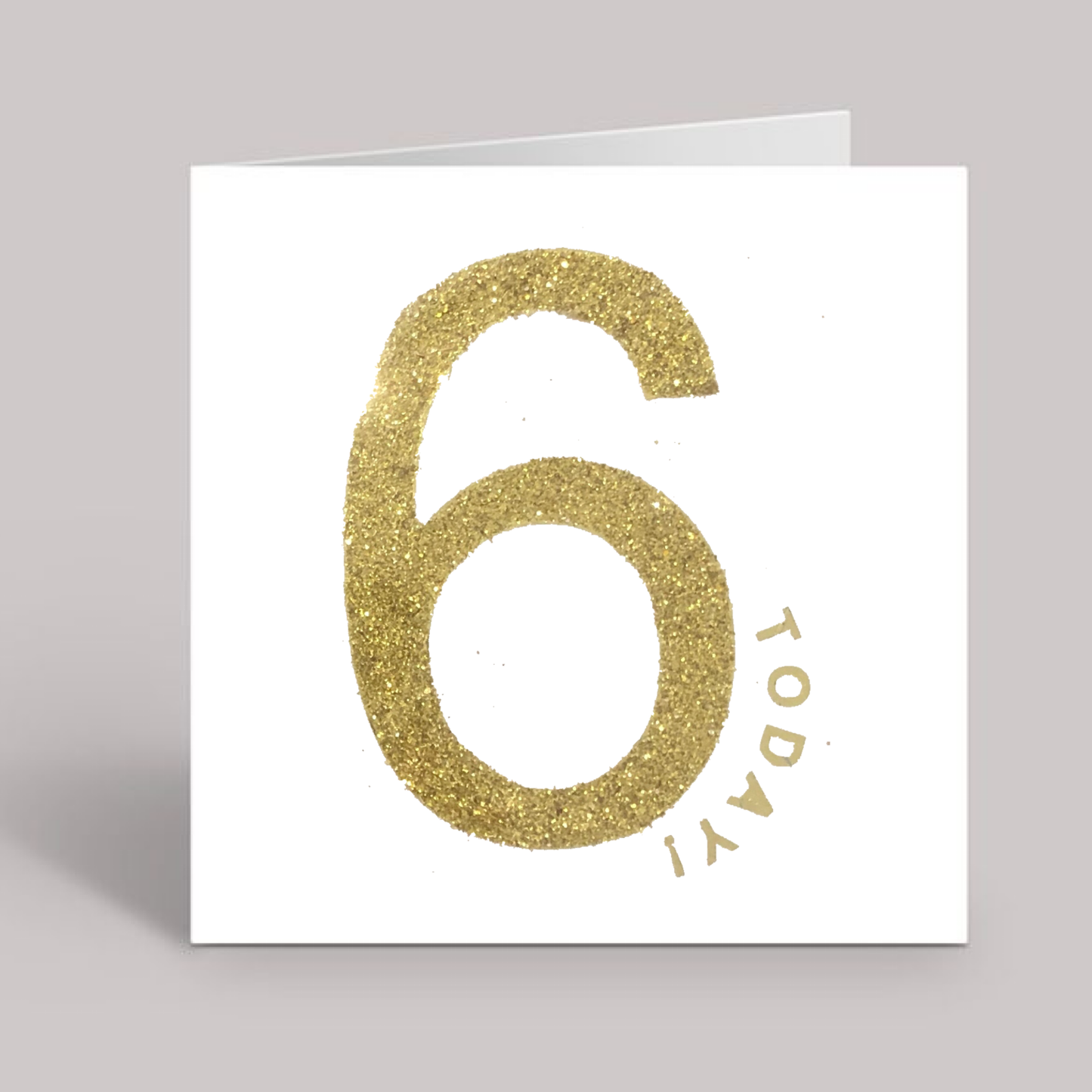 Glitter 6 Today! Card