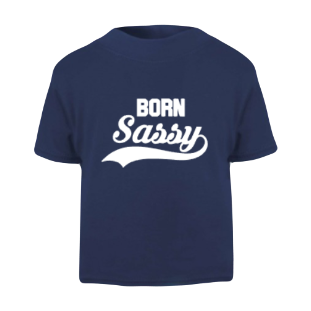 Born Sassy T-Shirt