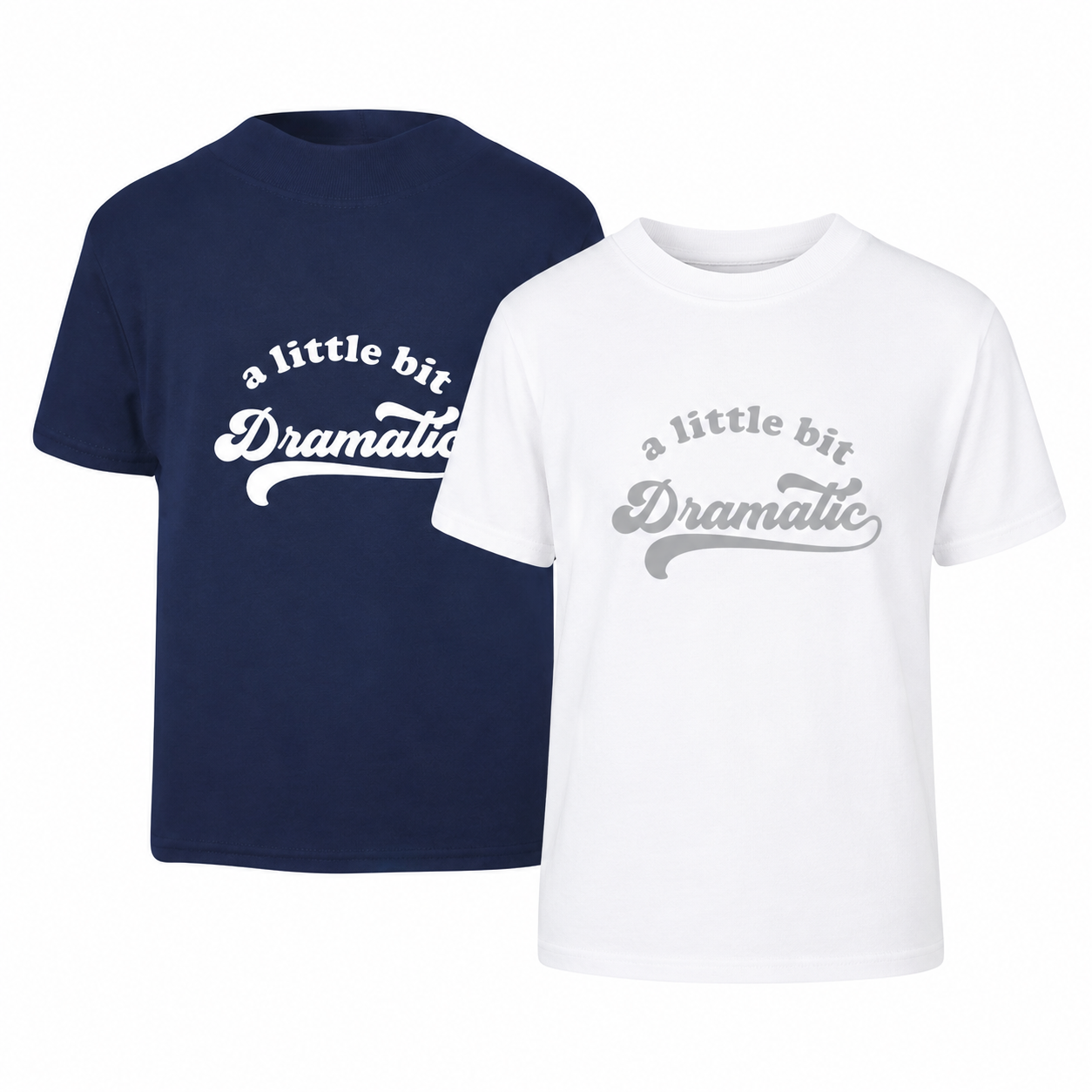 Baby A Little Bit Dramatic T-Shirt